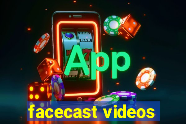 facecast videos